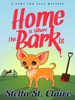 cover image of Home Is Where the Bark Is